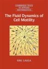 Lauga Eric Lauga, Eric Lauga, Eric (University of Cambridge) Lauga, LAUGA ERIC - Fluid Dynamics of Cell Motility