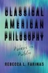 Rebecca Farinas, Rebecca (Texas State University) Farinas, Rebecca L Farinas, Rebecca L. Farinas, FARINAS REBECCA - Classical American Philosophy