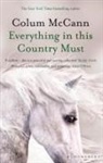 McCann Colum McCann, Colum McCann, Mccann Colum - Everything in this Country Must