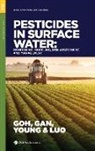 Kean S. Goh, Kean S. (EDT)/ Gan Goh, Jay Gan, Gan Jay, Kean S. Goh, Yuzhou Luo... - Pesticides in Surface Water