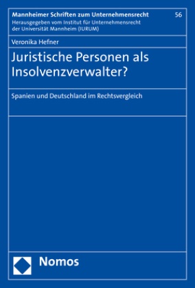 Veronika Hefner - Juristische Personen als Insolvenzverwalter? - Spanien und Deutschland im Rechtsvergleich