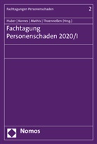 Christian Huber, Rolan Kornes, Roland Kornes, Melanie Mathis, Melanie Mathis u a, Axel A. Thoenneßen - Fachtagung Personenschaden 2020/I