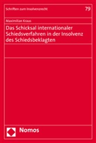 Maximilian Kraus - Das Schicksal internationaler Schiedsverfahren in der Insolvenz des Schiedsbeklagten