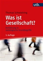 Thomas Schwietring, Thomas (Dr.) Schwietring - Was ist Gesellschaft?