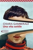 Chiara Gamberale - Una vita sottile