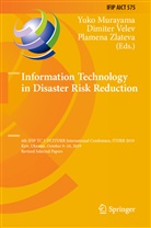 Yuko Murayama, Dimite Velev, Dimiter Velev, Plamena Zlateva - Information Technology in Disaster Risk Reduction
