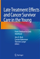 Jörn D. Beck, Jörn Dirk Beck, Carste Bokemeyer, Carsten Bokemeyer, Jör D Beck, Jör Dirk Beck... - Late Treatment Effects and Cancer Survivor Care in the Young