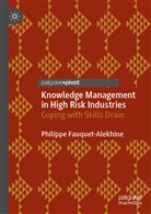 Philippe Fauquet-Alekhine - Knowledge Management in High Risk Industries