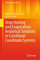 Gianpietro Elvi Cossali, Gianpietro Elvio Cossali, Simona Tonini - Drop Heating and Evaporation: Analytical Solutions in Curvilinear Coordinate Systems