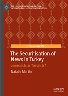 Natalie Martin - The Securitisation of News in Turkey