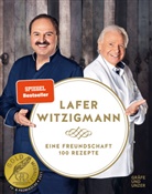 Johann Lafer, Eckart Witzigmann - Eine Freundschaft - 100 Rezepte