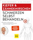 Petra Bracht, Rolan Liebscher-Bracht, Roland Liebscher-Bracht - Kiefer & Zähneknirschen Schmerzen selbst behandeln