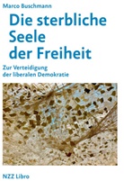 Marco Buschmann - Die sterbliche Seele der Freiheit