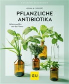 Aruna M Siewert, Aruna M. Siewert - Pflanzliche Antibiotika