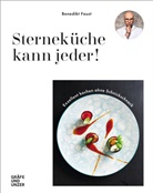 Benedikt Faust - Sterneküche kann jeder!