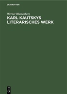 Werner Blumenberg, Degruyter - Karl Kautskys Literarisches Werk