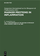 P. Arnaud, J. Bienvenu, P. Laurent, Symposium International sur les Marqueurs de l'Inflammation - Marker Proteins in Inflammation - Volume 2: Proceedings of the Second Symposium Lyon, France, June 27-30, 1983
