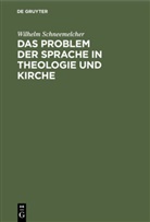 Degruyter, Wilhelm Schneemelcher - Das Problem der Sprache in Theologie und Kirche