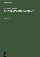 Alexander Schmidt, Gregor Sarrazin - Alexander Schmidt: Shakespeare-Lexicon - Band 1: A - L