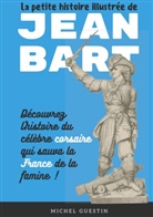 Michel Guestin - La petite histoire illustrée de Jean Bart