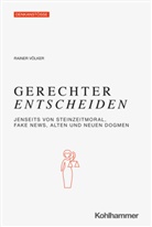 Rainer Völker, Raine Völker, Rainer Völker - Gerechter Entscheiden