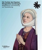 Klaus Oschema, Pete Rückert, Peter Rückert, Thaller, Anj Thaller, Anja Thaller - Die Tochter des Papstes: Margarethe von Savoyen