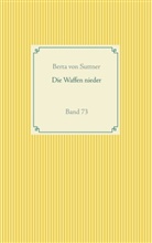 Berta von Suttner, Bertha Von Suttner, Berta von Suttner - Die Waffen nieder