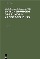 Mitgliedern Des Gerichtshofes - Entscheidungen des Bundesarbeitsgerichts - Band 11: Entscheidungen des Bundesarbeitsgerichts. Band 11