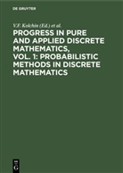 V. F. Kolchin, V. Ya. Kozlov, Yu. L Pavlov, Yu. V. Prokhorov - Progress in Pure and Applied Discrete Mathematics, Vol. 1: Probabilistic Methods in Discrete Mathematics