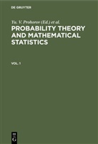 B. Grigelionis, Yu. V. Prohorov, V. V. Sazonov, V. A. Statulevi¿ius, V. A. Statulevicius - Probability Theory and Mathematical Statistics - Vol. 1: Probability Theory and Mathematical Statistics. Vol. 1
