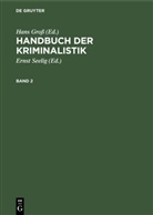 Hans Groß, Hans Groß, Ernst Seelig - Handbuch der Kriminalistik - Band 2: Handbuch der Kriminalistik. Band 2