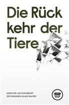 Jan Kuhlbrodt, Klaus Walter - Die Rückkehr der Tiere