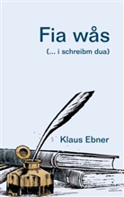Klaus Ebner - Fia wås