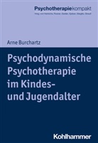 Arn Burchartz, Arne Burchartz, Harald Freyberger, Günter H Seidler u a, Nina Heinrichs, Rit Rosner... - Psychodynamische Psychotherapie im Kindes- und Jugendalter