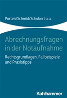 Rolf Dubb, Jürgen Müller, Stepha Porten, Stephan Porten, Katharin Schmid, Katharina Schmid... - Abrechnungsfragen in der Notaufnahme