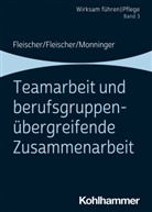Benedik Fleischer, Benedikt Fleischer, Werne Fleischer, Werner Fleischer, M Monninger, Martin Monninger... - Teamarbeit und berufsgruppenübergreifende Zusammenarbeit