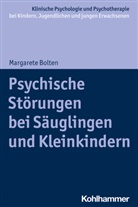 Margarete Bolten, Hann Christiansen, Hanna Christiansen, Tina In-Albon, Christina Schwenck - Psychische Störungen bei Säuglingen und Kleinkindern