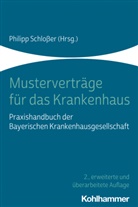 Philip Schlosser, Philipp Schloßer, Philip Schlosser (Prof. Dr.) - Musterverträge für das Krankenhaus