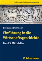 Sebastian Steinbach, Sebastia Steinbach, Sebastian Steinbach - Einführung in die Wirtschaftsgeschichte. Bd.3