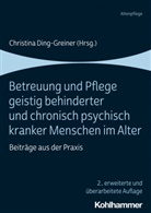 Christin Ding-Greiner, Christina Ding-Greiner - Betreuung und Pflege geistig behinderter und chronisch psychisch kranker Menschen im Alter