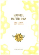 Maurice Maeterlinck - Das Leben der Bienen