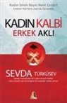 Sevda Türküsev - Kadin Kalbi Erkek Akli