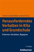 Klau Fröhlich-Gildhoff, Klaus Fröhlich-Gildhoff, Maik Rönnau-Böse, Maike Rönnau-Böse, Tinius, Claudia Tinius - Herausforderndes Verhalten in Kita und Grundschule
