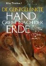 Max Thürkauf - Die geistgelenkte Hand greift nach der Erde