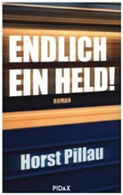 Horst Pillau - Endlich ein Held!