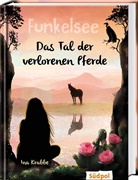 Ina Krabbe - Funkelsee - Das Tal der verlorenen Pferde (Band 5)