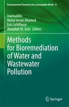 Mohd Imran Ahamed, Abdullah M. Asiri, Moh Imran Ahamed, Mohd Imran Ahamed, Inamuddin, Eric Lichtfouse... - Methods for Bioremediation of Water and Wastewater Pollution