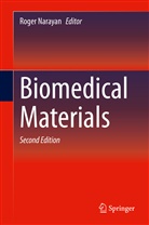 Roge Narayan, Roger Narayan - Biomedical Materials