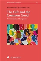 Klose, Klose, Joachim Klose, Walte Schweidler, Walter Schweidler - The Gift and the Common Good