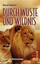 Henryk Sienkiewicz, Marie Müller - DURCH WÜSTE UND WILDNIS
